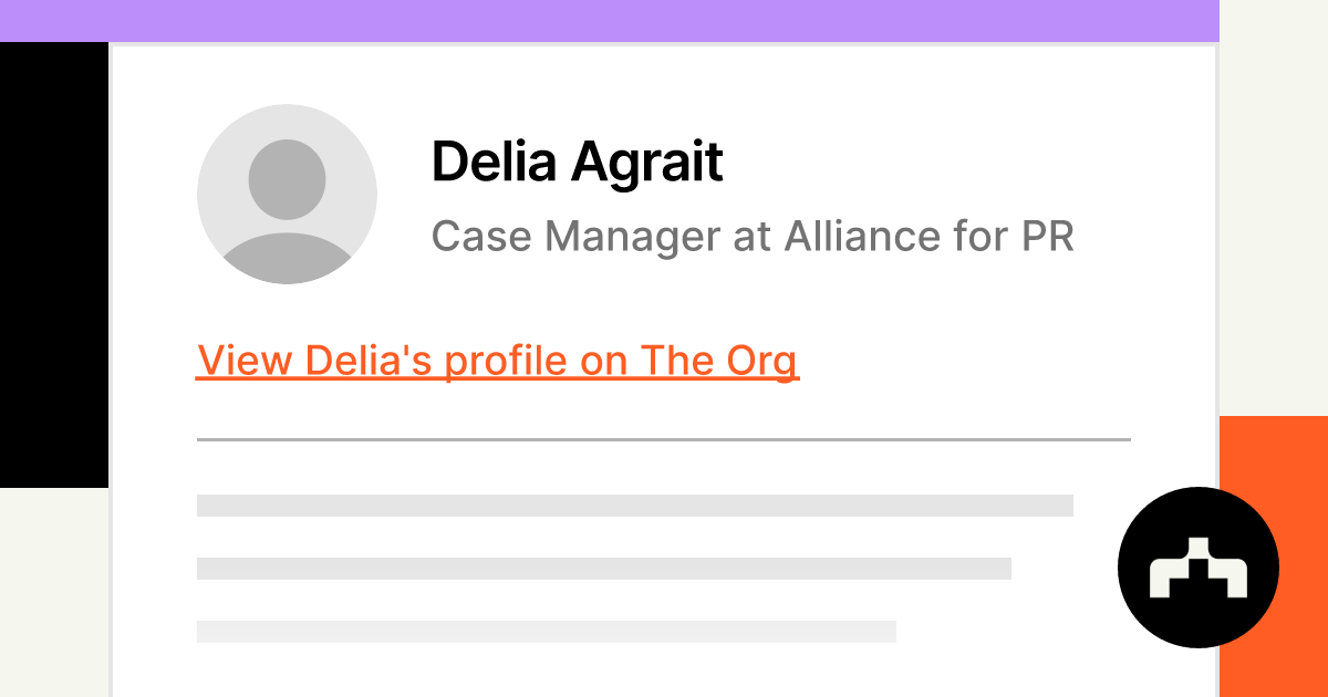 Delia Agrait - Case Manager at Alliance for PR | The Org