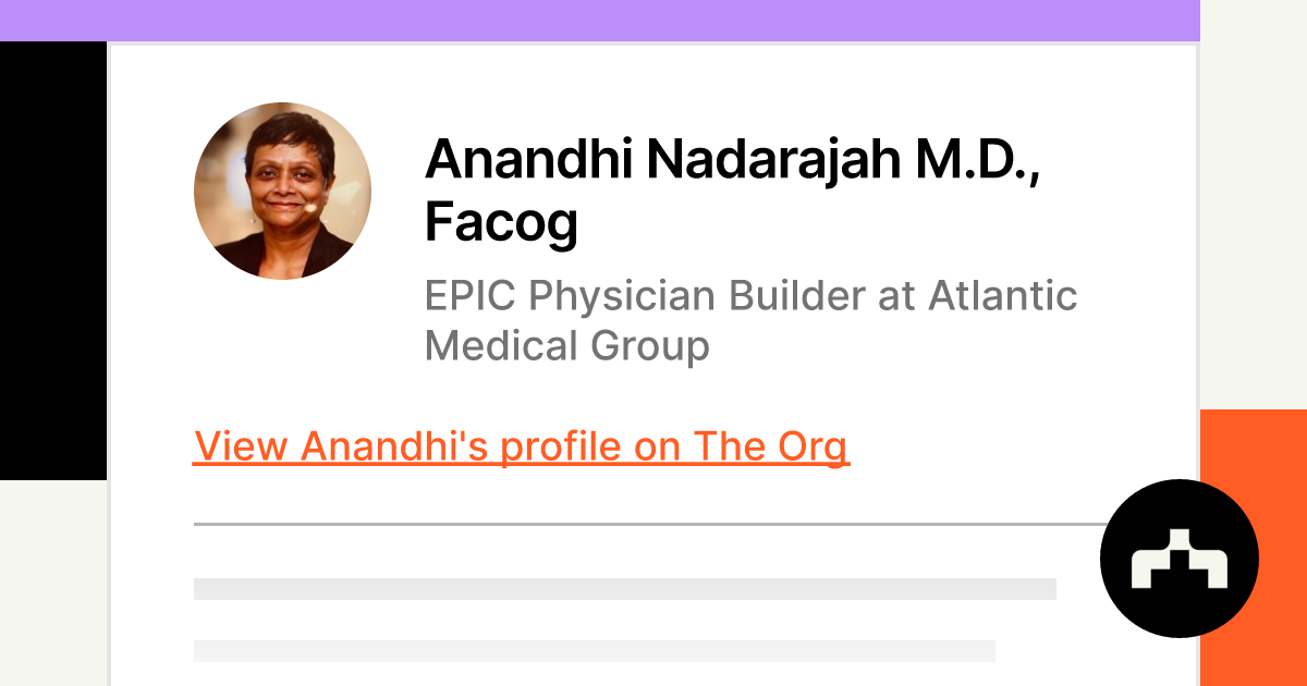 Anandhi Nadarajah M.D., Facog EPIC Physician Builder at Atlantic