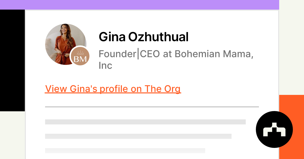 Gina Ozhuthual - Founder, CEO - Bohemian Mama, Inc