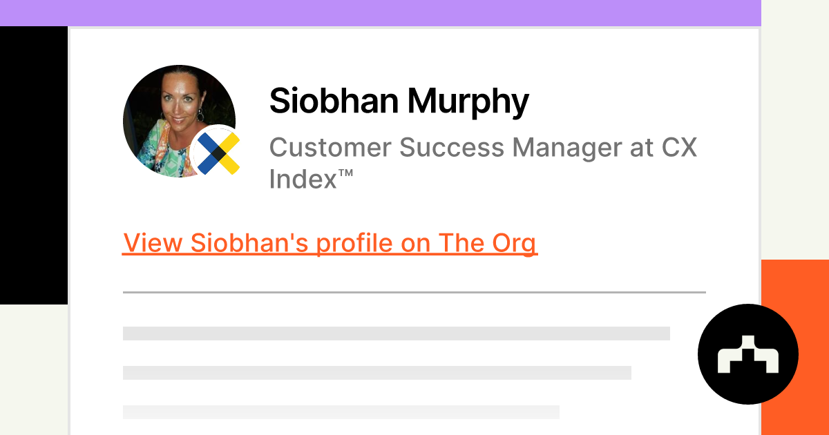 Siobhan Murphy - Customer Success Manager at CX Index™ | The Org