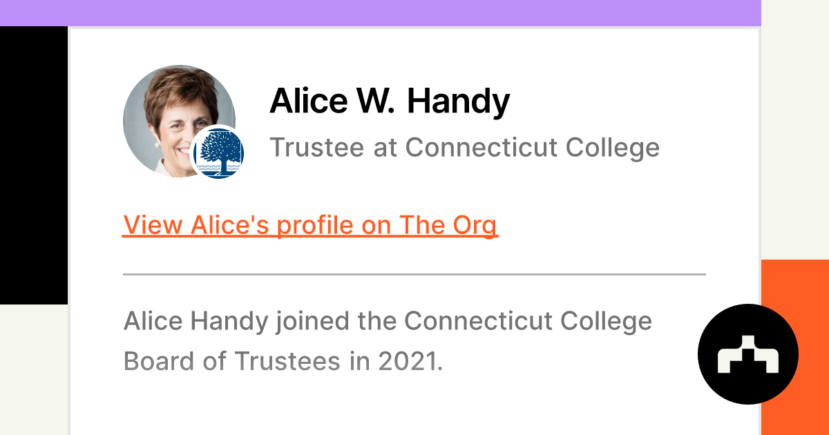 Alice W. Handy Trustee at Connecticut College The Org