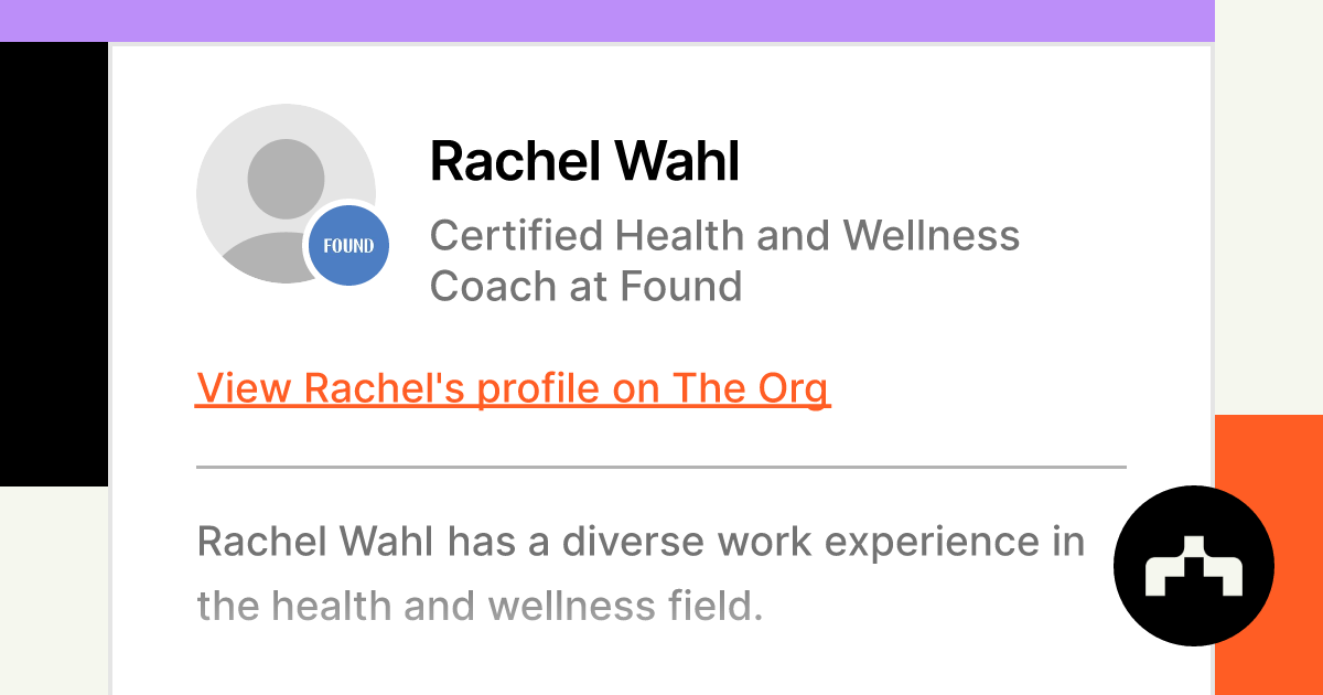 https://theorg.com/api/og/position?name=Rachel+Wahl&position=Certified+Health+and+Wellness+Coach&company=Found&logo=https%3A%2F%2Fcdn.theorg.com%2Ff3aa3752-437c-4bb6-97c1-b7246b2afe0d_thumb.jpg&description=Rachel+Wahl+has+a+diverse+work+experience+in+the+health+and+wellness+field.