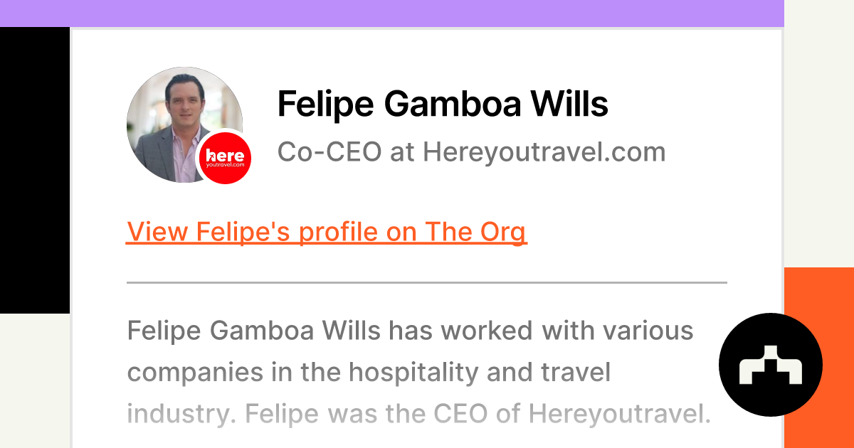 Felipe Gamboa Wills - CEO - Hereyoutravel.com