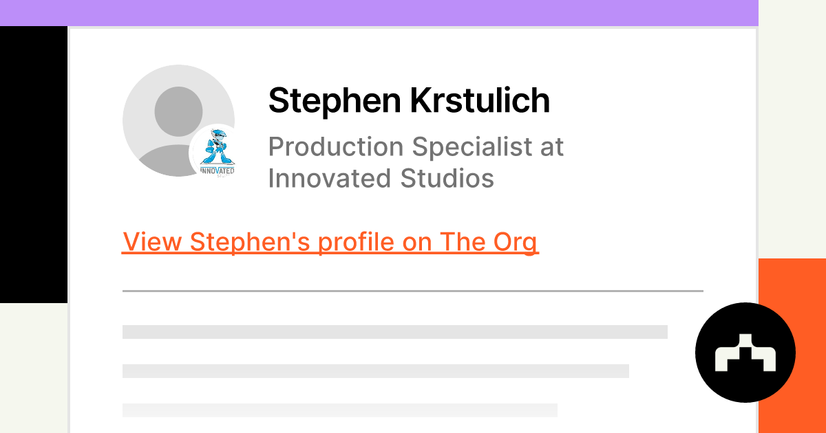 Stephen Krstulich - Production Specialist at Innovated Studios | The Org