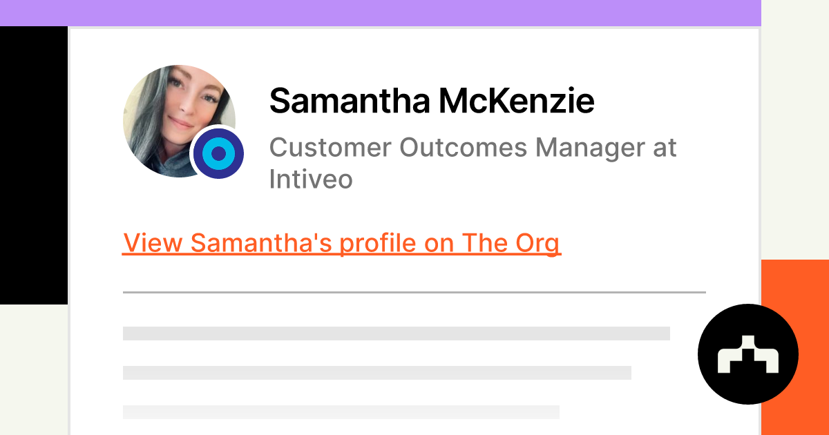Samantha McKenzie - Customer Outcomes Manager at Intiveo | The Org