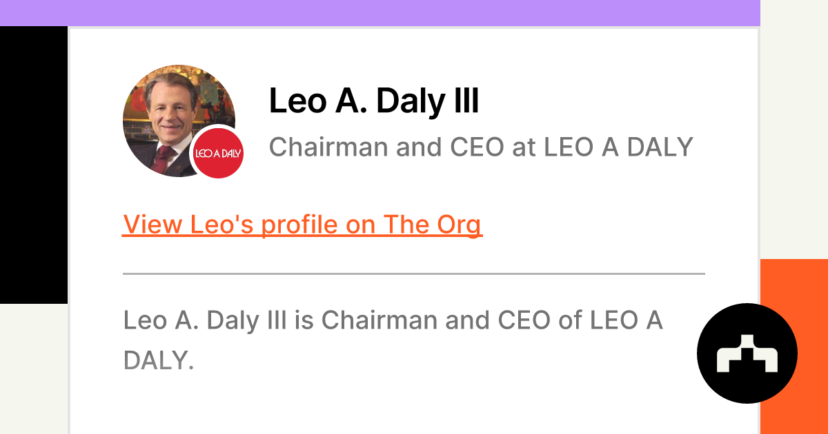 Position?name=Leo A. Daly III&image=https   Cdn.theorg.com 9b4b21c3 C5b1 475e 961b 796a92d8329d Thumb &position=Chairman And CEO&company=LEO A DALY&logo=https   Cdn.theorg.com 67f3b5a8 47a1 4f9e 8d1d 01dd04f70bb9 Thumb &description=Leo A. Daly III Is Chairman And CEO Of LEO A DALY.