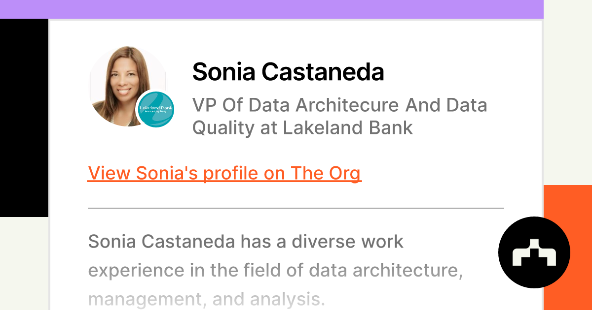 https://theorg.com/api/og/position?name=Sonia+Castaneda&image=https%3A%2F%2Fcdn.theorg.com%2F59a6955d-a6d3-4edc-b2e7-8a08e5e43d8a_thumb.jpg&position=VP+Of+Data+Architecure+And+Data+Quality&company=Lakeland+Bank&logo=https%3A%2F%2Fcdn.theorg.com%2F61a21662-ed8d-4026-93a5-e93c1df9b588_thumb.jpg&description=Sonia+Castaneda+has+a+diverse+work+experience+in+the+field+of+data+architecture%2C+management%2C+and+analysis.