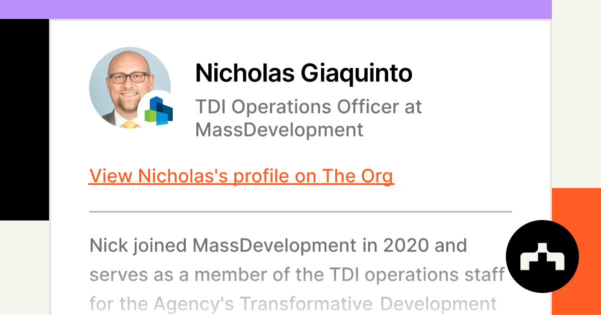 Nicholas Giaquinto TDI Operations Officer at MassDevelopment The Org