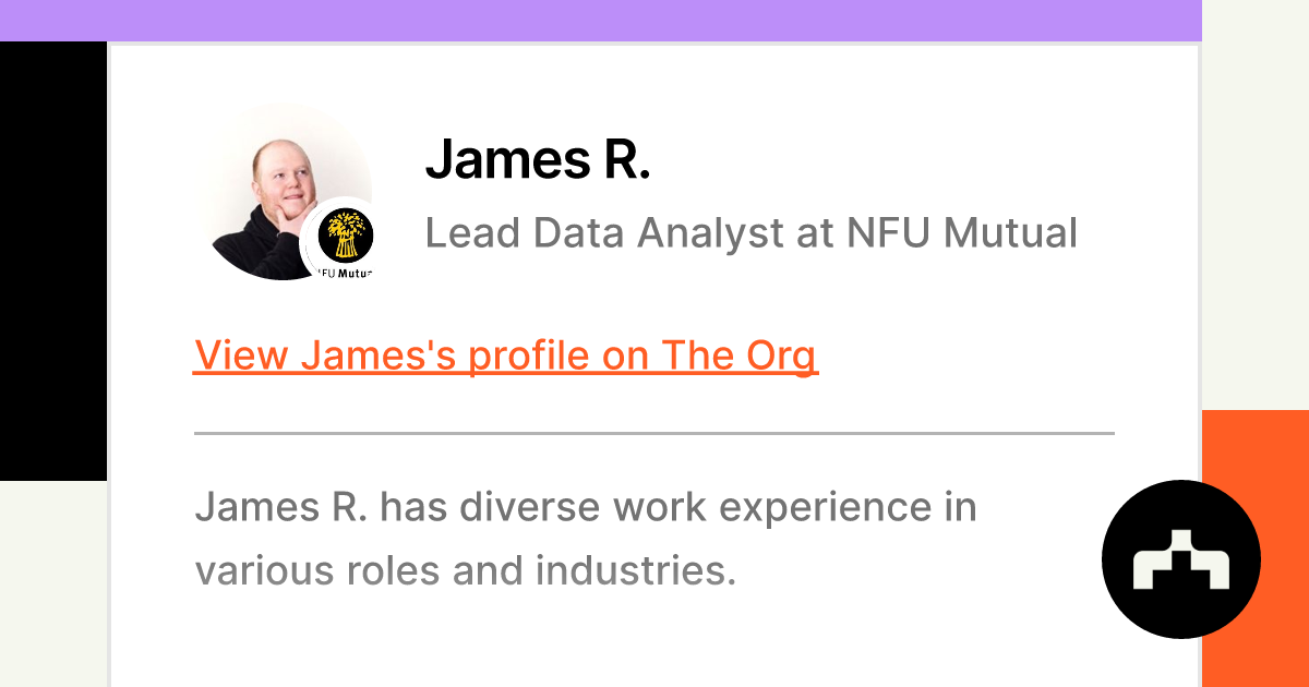 James R. - Lead Data Analyst at NFU Mutual