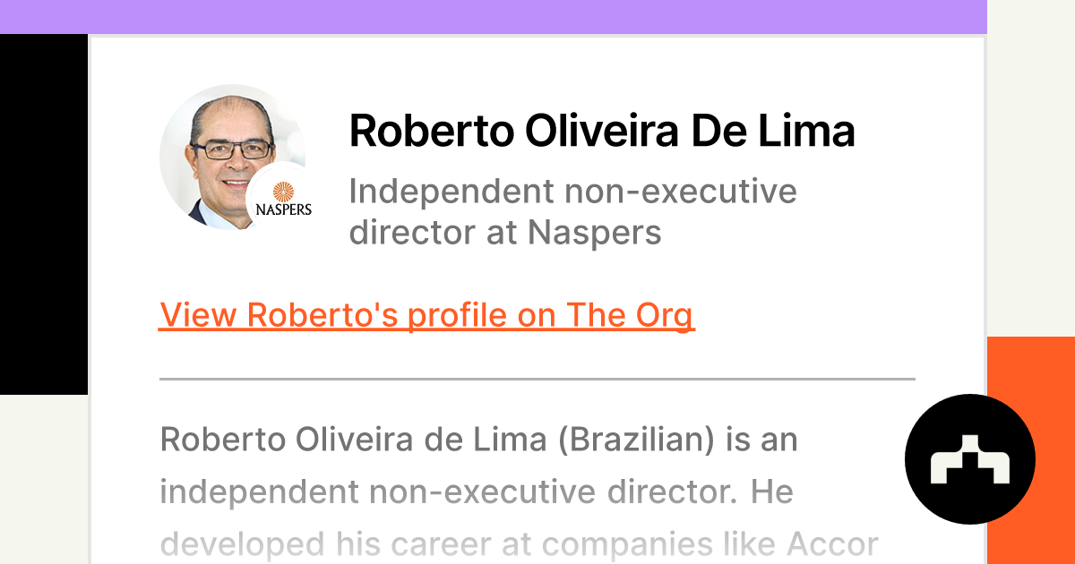 Roberto Oliveira De Lima - Independent non-executive director at Naspers |  The Org
