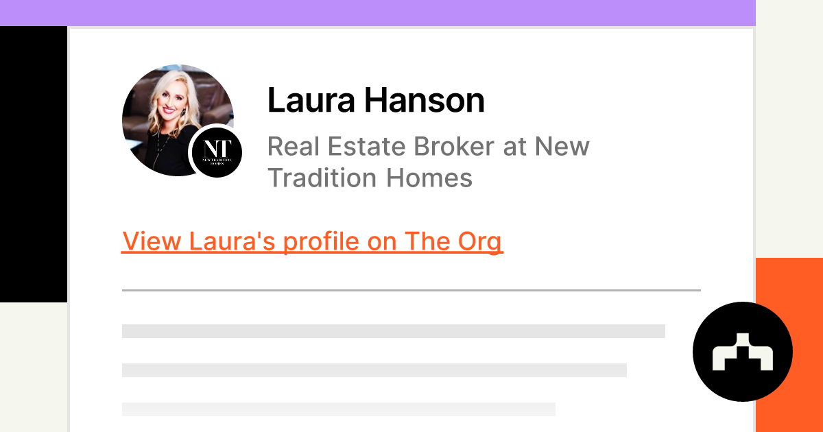 Laura Hanson - Real Estate Broker at New Tradition Homes | The Org