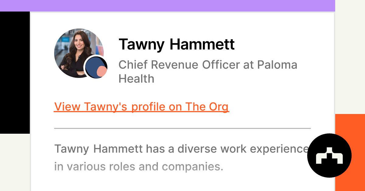 Tawny Hammett - Chief Revenue Officer at Paloma Health | The Org