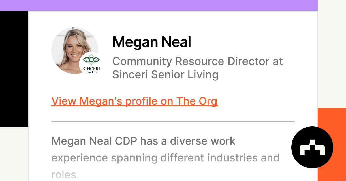 Megan Neal - Community Resource Director at Sinceri Senior Living | The Org