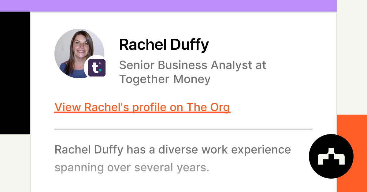 Rachel Duffy - Senior Business Analyst at Together Money | The Org