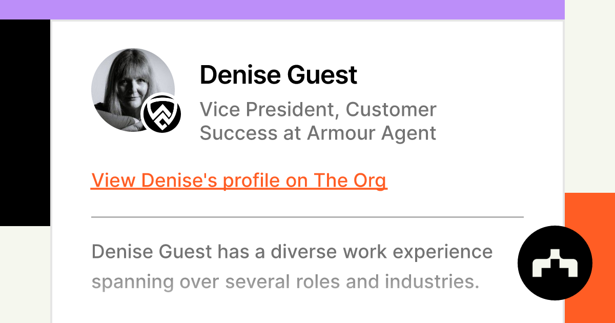 Denise Guest - Vice President, Customer Success at Armour Agent | The Org