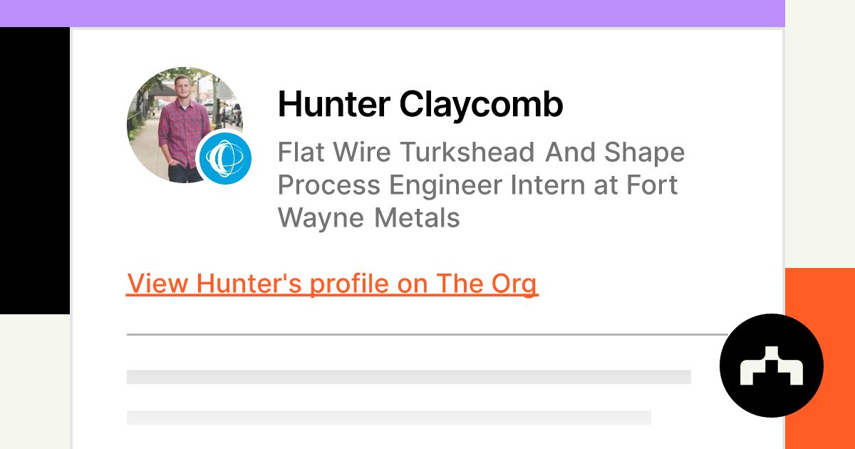 Hunter Claycomb - Flat Wire Turkshead And Shape Process Engineer