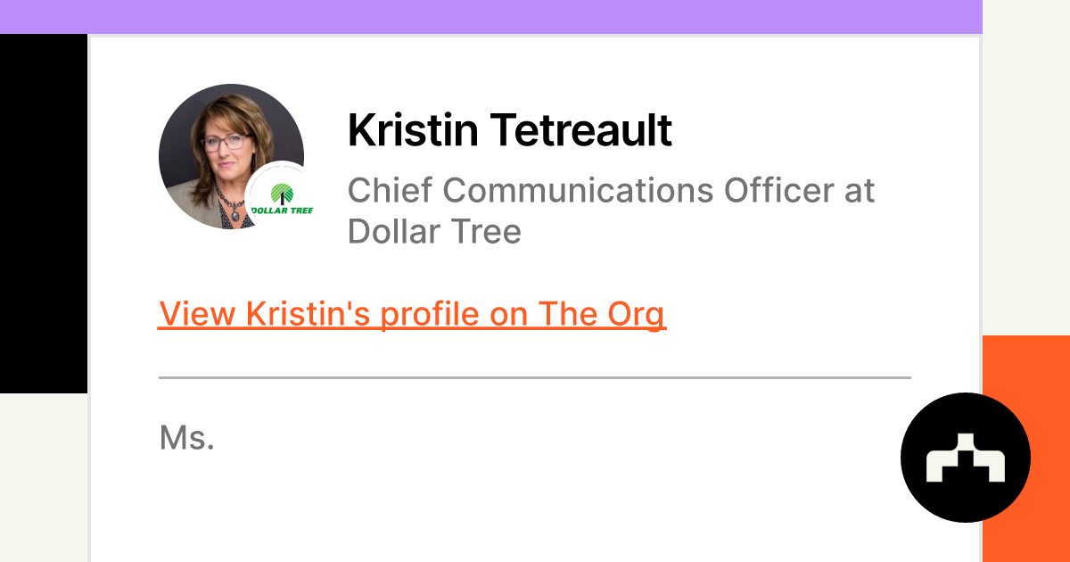 Kristin Tetreault - Chief Communications Officer at Dollar Tree | The Org