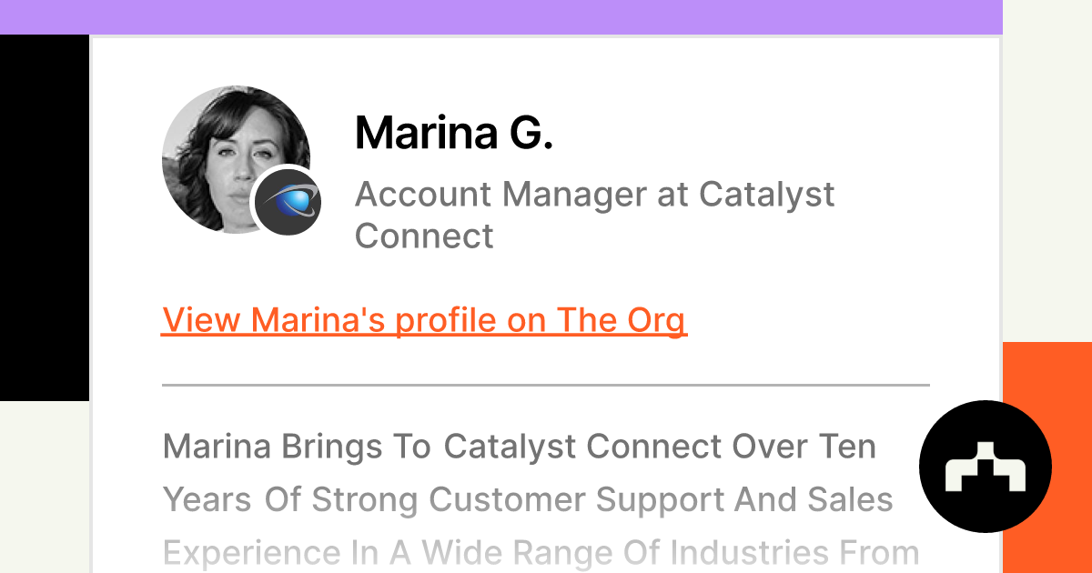 Marina G. - Account Manager at Catalyst Connect